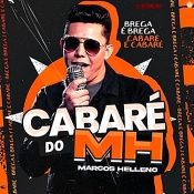 Marcos Helleno - Cabaré do MH