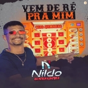 Nildo Quebradeira - Vem de Ré pra Mim