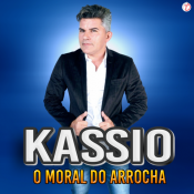 Kassio - O Moral do Arrocha 2021