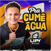 Lipy Silva - Pra Cume Agua 2024