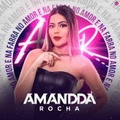 AMANDDA ROCHA - No Amor e Na Farra 2022