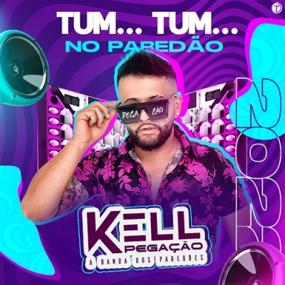 Kell Pegação - Som De Paredao 2022