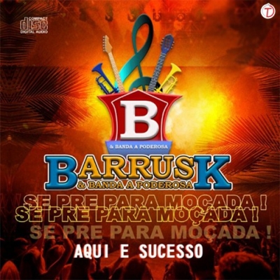 Barrusk e Banda a Poderosa